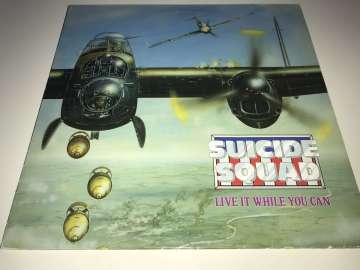 Suicide Squad ‎– Live It While You Can