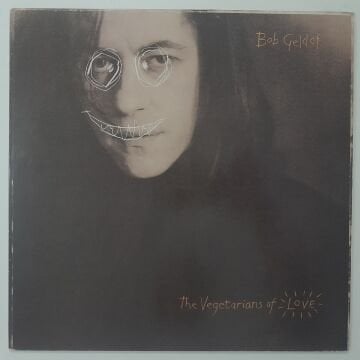 Bob Geldof ‎– The Vegetarians Of Love