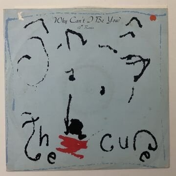 The Cure – Why Can't I Be You? (12'' Remix)