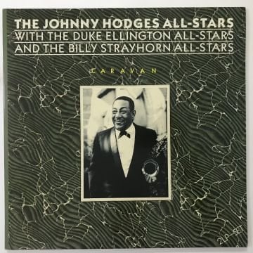 The Johnny Hodges All-Stars With The Duke Ellington All-Stars And The Billy Strayhorn All-Stars – Caravan 2 LP