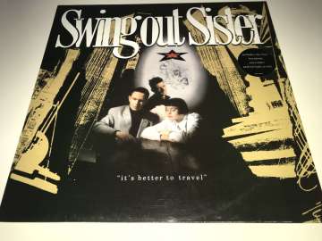 Swing Out Sister ‎– It's Better To Travel