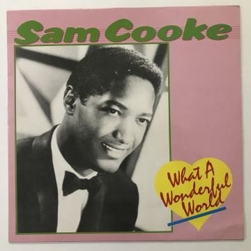 Sam Cooke ‎– What A Wonderful World