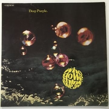 Deep Purple – Who Do We Think We Are