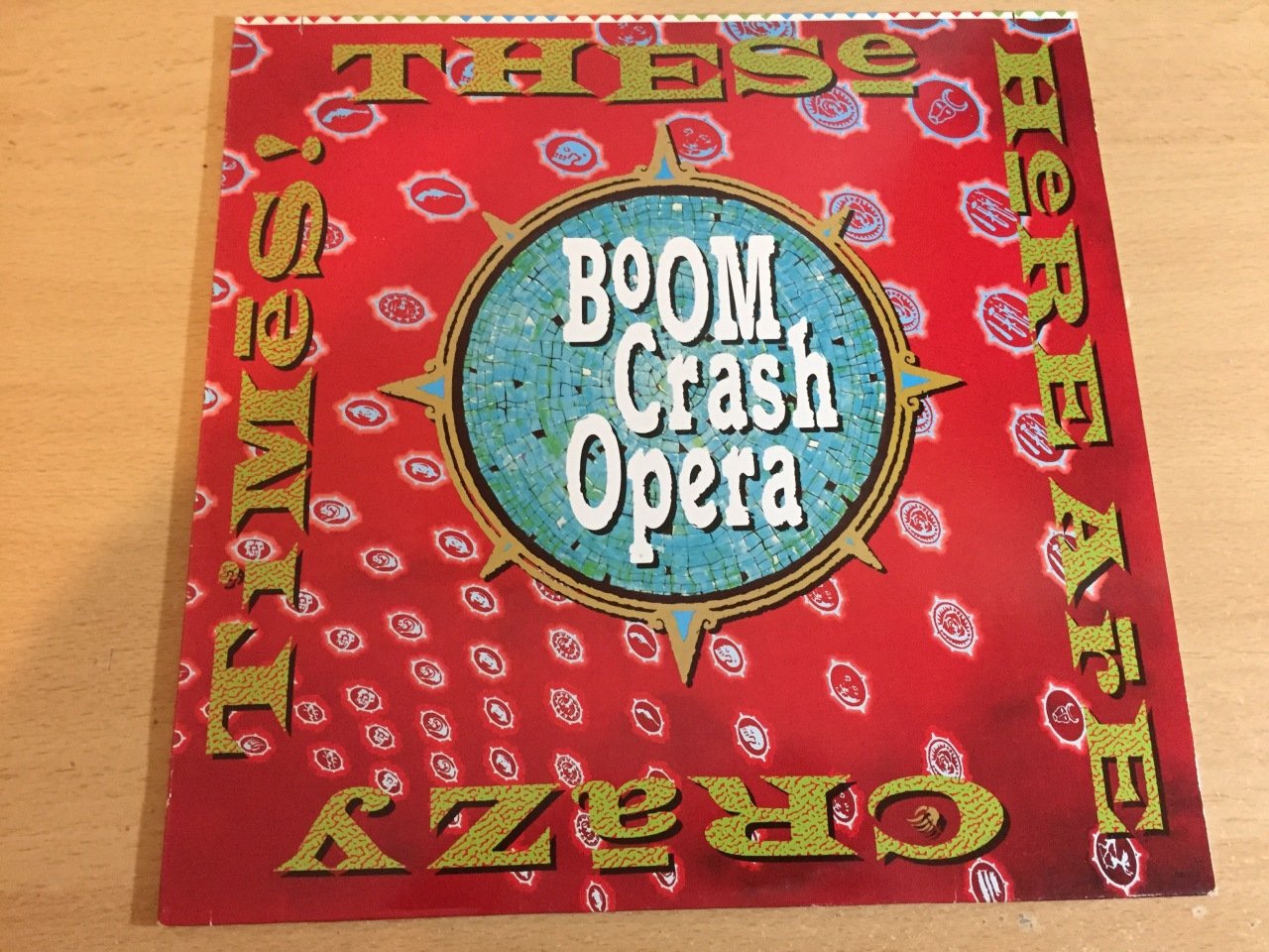 Boom Crash Opera ‎– These Here Are Crazy Times
