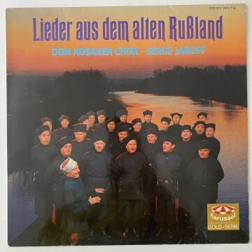 Don Kosaken Chor Serge Jaroff – Lieder Aus Dem Alten Rußland
