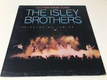The Isley Brothers ‎– Go For Your Guns
