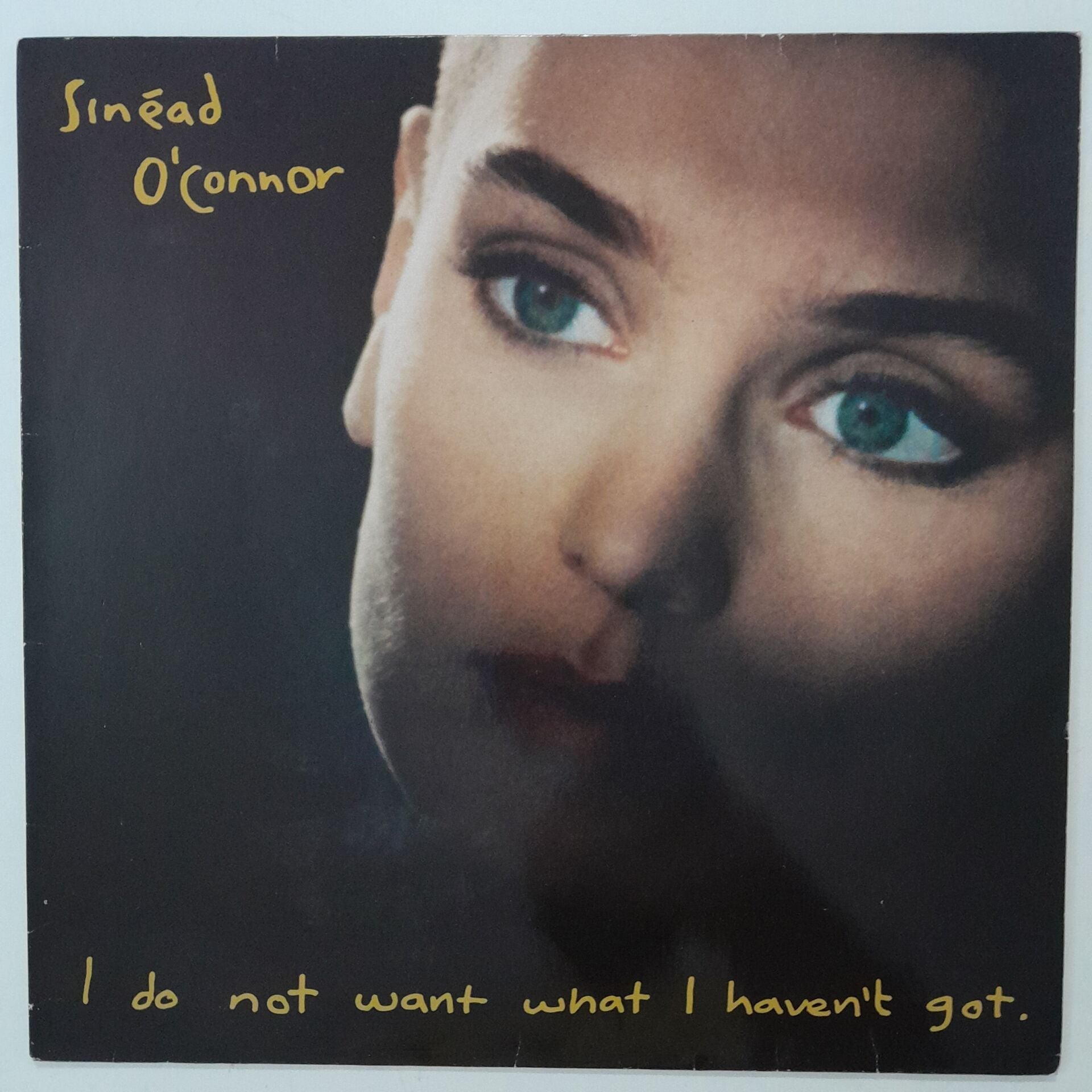Sinéad O'Connor – I Do Not Want What I Haven't Got