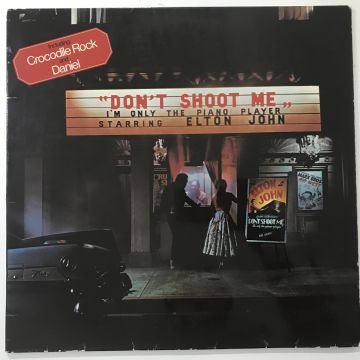 Elton John ‎– Don't Shoot Me I'm Only The Piano Player
