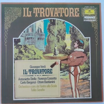 Giuseppe Verdi - Antonietta Stella, Fiorenza Cossotto, Carlo Bergonzi, Ettore Bastianini - Coro Del Teatro Alla Scala And Orchestra Del Teatro Alla Scala, Tullio Serafin – Il Trovatore / Opernquerschnitt