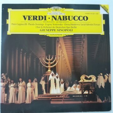 Verdi • Piero Cappuccilli • Placido Domingo • Evgeny Nesterenko • Ghena Dimitrova • Lucia Valentini Terrani • Chor & Orchester Der Deutschen Oper Berlin, Giuseppe Sinopoli – Verdi • Nabucco (Highlights • Querschnitt)