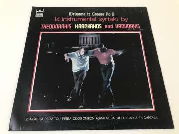 Theodorakis, Xarchakos And Hadjidakis – Welcome To Greece No 8 - 14 Instrumental Syrtaki