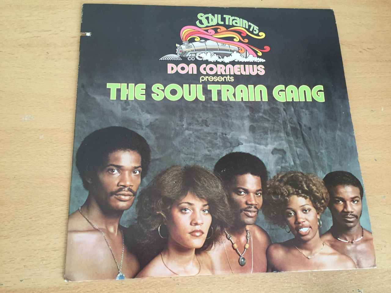 Don Cornelius Presents The Soul Train Gang* ‎– Don Cornelius Presents The Soul Train Gang (Soul Train ’75)