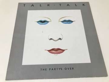 Talk Talk ‎– The Party's Over