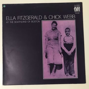 Ella Fitzgerald & Chick Webb – At The Southland Of Boston