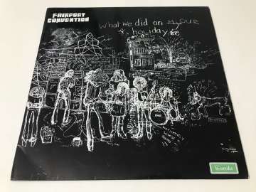 Fairport Convention ‎– What We Did On Our Holidays