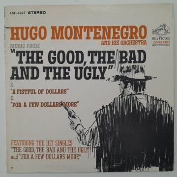 Hugo Montenegro And His Orchestra – Music From 'The Good, The Bad And The Ugly' & 'A Fistful Of Dollars' & 'For A Few Dollars More'