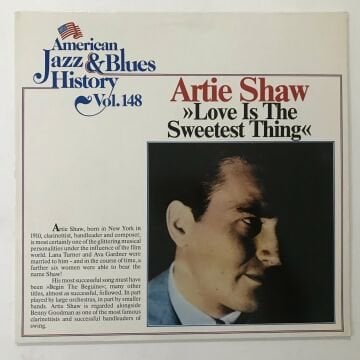 Artie Shaw – Love Is The Sweetest Thing