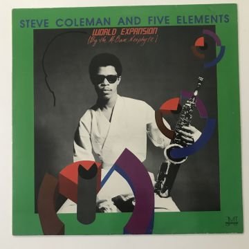 Steve Coleman And Five Elements – World Expansion (By The M-Base Neophyte)