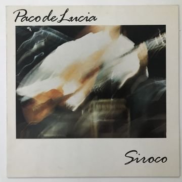 Paco De Lucia – Siroco