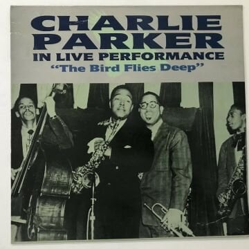 Charlie Parker – The Bird Flies Deep