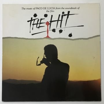 Paco De Lucía – Music From The Soundtrack Of The Film ''The Hit''