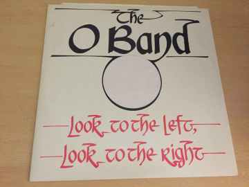 The O Band ‎– Look To The Left, Look To The Right