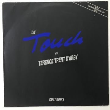 The Touch With Terence Trent D'Arby ‎– Early Works