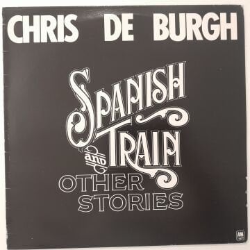 Chris de Burgh – Spanish Train And Other Stories