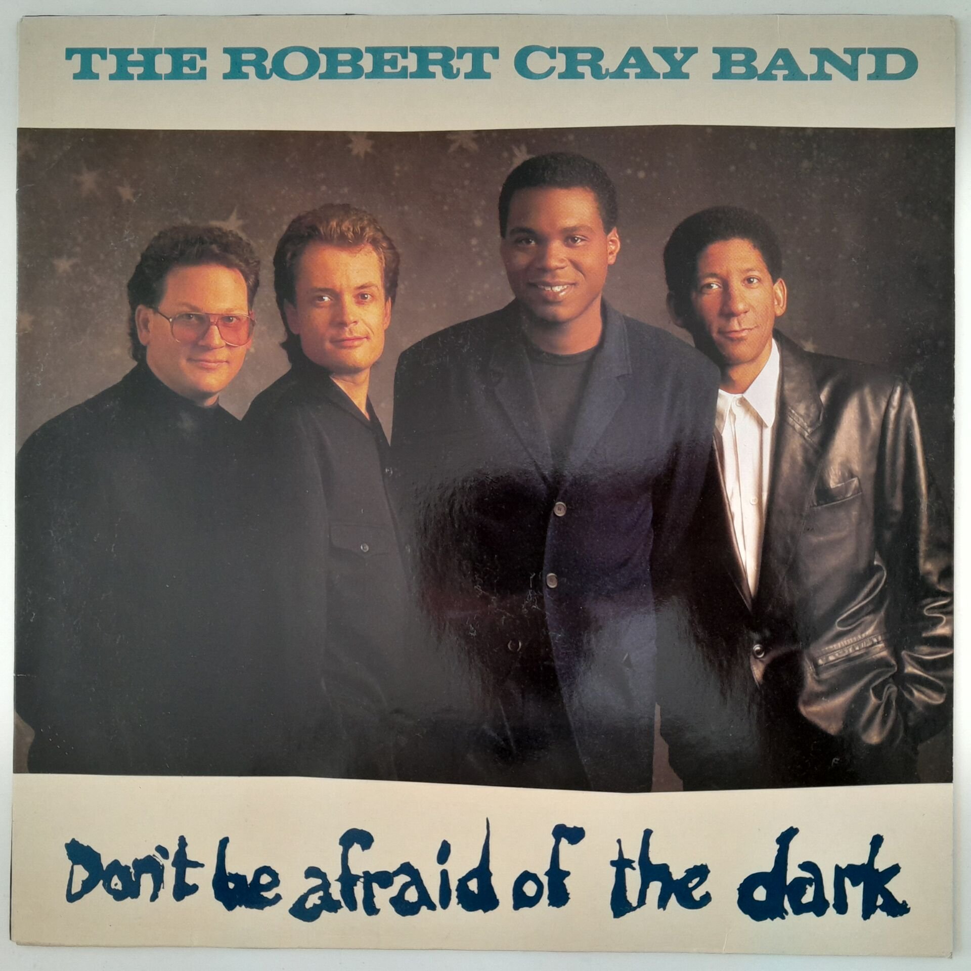 The Robert Cray Band ‎– Don't Be Afraid Of The Dark