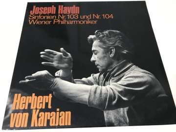 Joseph Haydn / Wiener Joseph Haydn / Wiener Philharmoniker, Herbert von Karajan – Sinfonien Nr. 103 Und Nr. 104, Herbert von Karajan – Sinfonien Nr. 103 Und Nr. 104