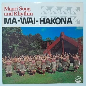 Ma-Wai-Hakona – Maori Song And Rhythm