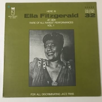 Ella Fitzgerald – Here Is Ella Fitzgerald At Her Rare Of All Rarest Performances Vol. 1