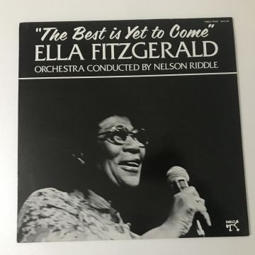 Ella Fitzgerald ‎– The Best Is Yet To Come