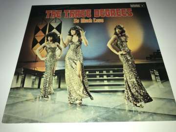The Three Degrees ‎– So Much Love