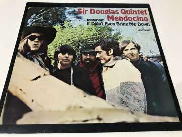 Sir Douglas Quintet – Mendocino
