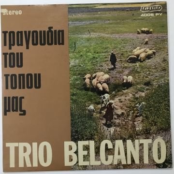 Trio Bel Canto – Τραγούδια Του Τόπου Μας