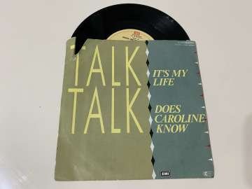 Talk Talk – It's My Life / Does Caroline Know