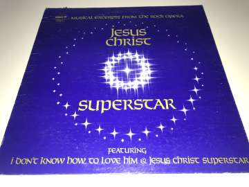 Musical Excerpts From The Rock Opera Jesus Christ Superstar