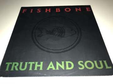 Fishbone ‎– Truth And Soul