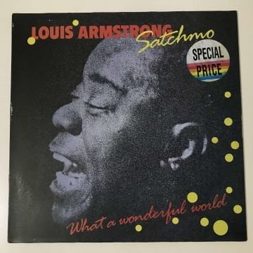 Louis Armstrong – Satchmo - What A Wonderful World