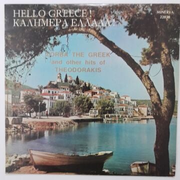 Mikis Theodorakis – Hello Greece! (Zorba The Greek And Other Hits Of Theodorakis)