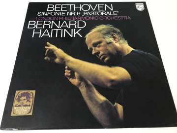 Beethoven - London Philharmonic Orchestra* / Bernard Haitink – Symphony No. 6 In F, Op. 68 ''Pastoral''