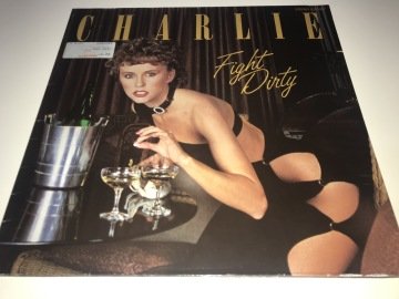 Charlie ‎– Fight Dirty