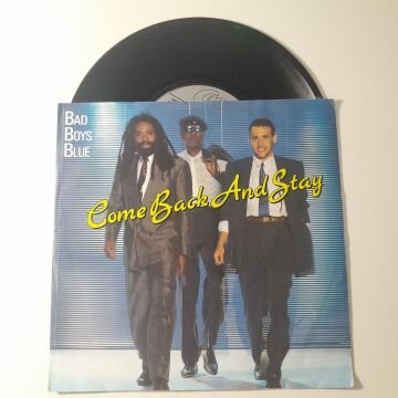 Bad Boys Blue – Come Back And Stay