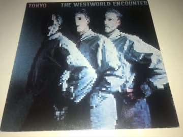 Tokyo ‎– The Westworld Encounter
