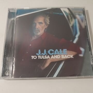 J.J. Cale – To Tulsa And Back
