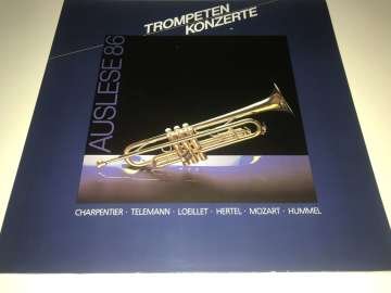 Charpentier • Telemann • Loeillet • Hertel • Mozart • Hummel ‎– Trompetenkonzerte - Auslese 86