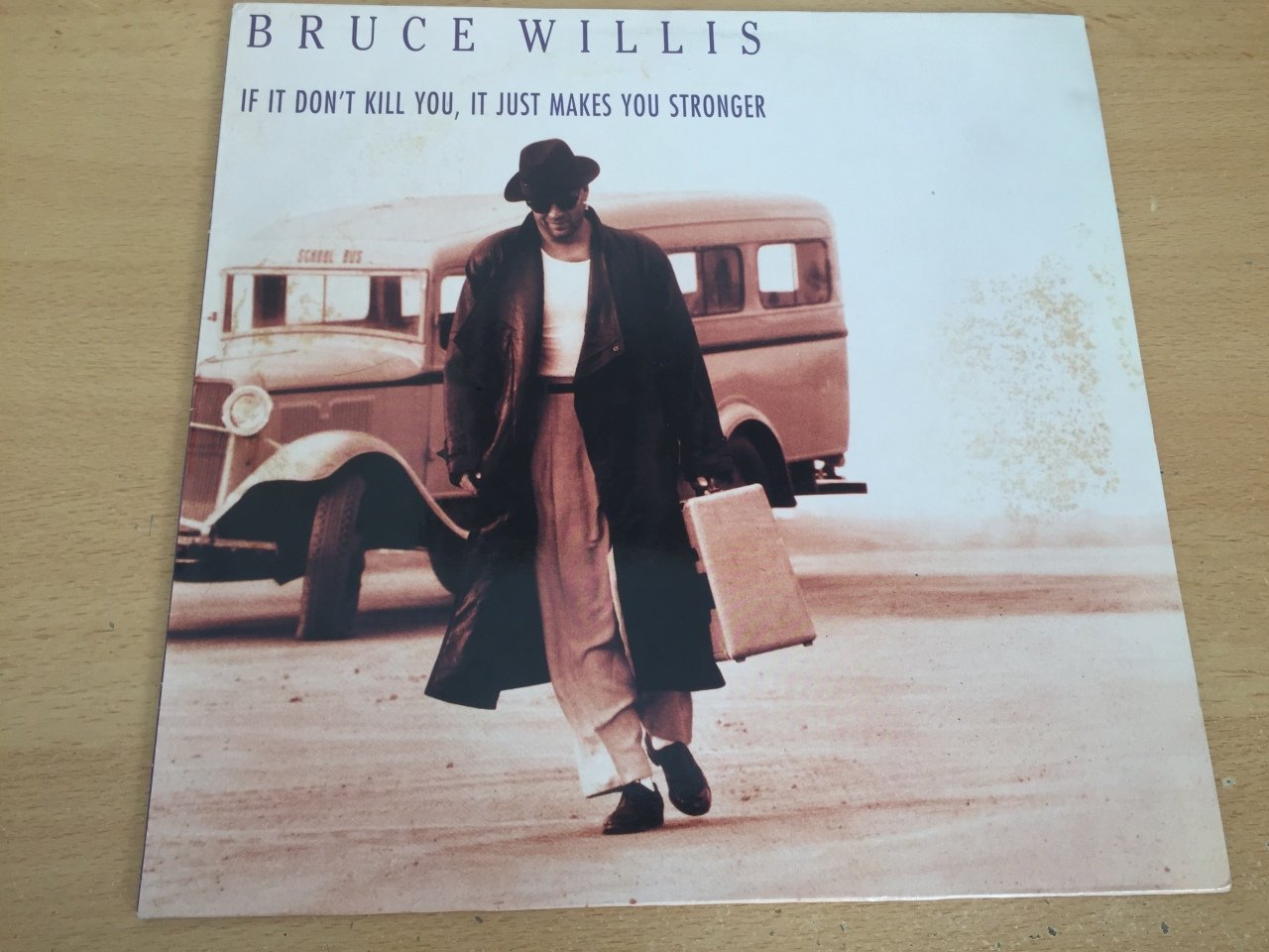 Bruce Willis ‎– If It Don't Kill You, It Just Makes You Stronger