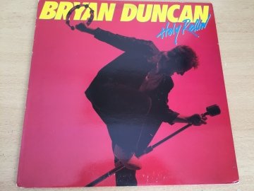 Bryan Duncan ‎– Holy Rollin'