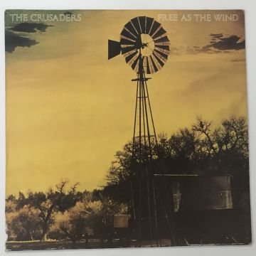 The Crusaders – Free As The Wind